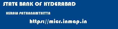 STATE BANK OF HYDERABAD  KERALA PATHANAMTHITTA    micr code